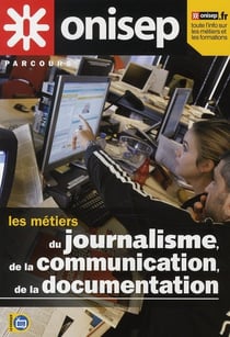 Les métiers du journalisme, de la communication, de la documentation