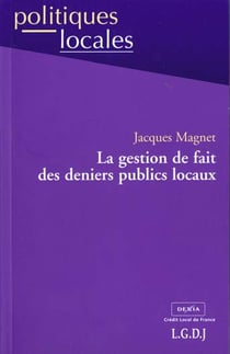 La gestion de fait des deniers publics locaux