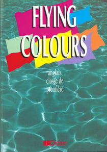 Flying colours 1re lv1 et lv2 livre de l'eleve