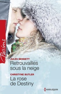 Retrouvailles sous la neige - la rose de Destiny