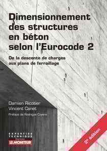 Dimensionnement des structures en béton selon l'Eurocode 2 : de la descente de charges aux plans de ferraillage (2e édition)