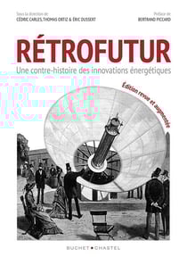 Rétrofutur : Une contre-histoire des innovations énergétiques