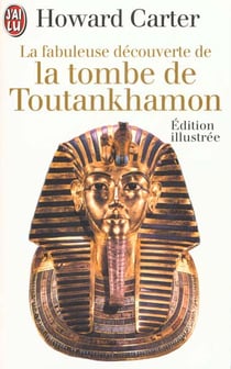 Fabuleuse decouverte de la tombe de toutankhamon (la) - - edition illustree