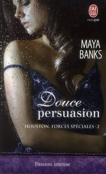 Houston, forces spéciales Tome 2 - douce persuasion