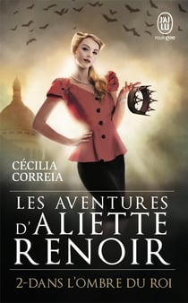 Aliette Renoir Tome 2 : dans l'ombre du roi