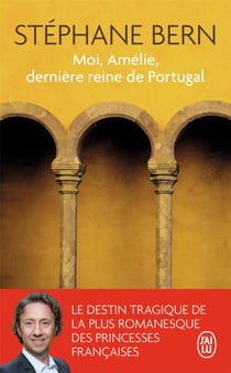 Moi, Amélie, derniere reine de Portugal