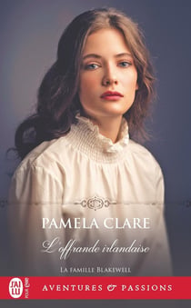 La famille Blakewell Tome 2 : L'offrande irlandaise