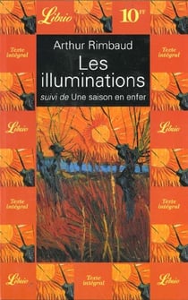Les illuminations suivi de : une saison en enfer