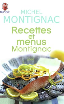 Recettes et menus montignac - pour appliquer au quotidien la methode montignac