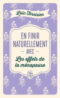 En finir naturellement avec les effets de la ménopause