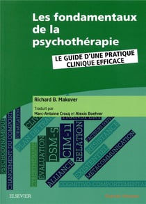 Les fondamentaux de la psychotherapie - le guide d'une pratique clinique efficace
