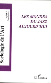 Les mondes du jazz aujourd'hui : OpuS 8