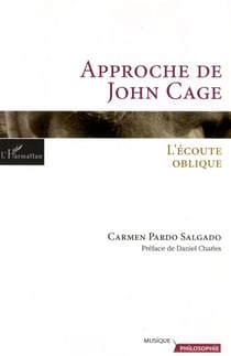 Approche de john cage - l'écoute oblique