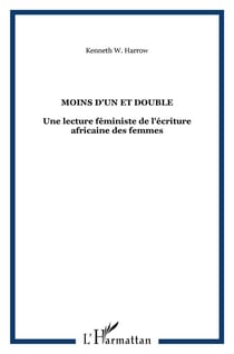 Moins d'un et double : une lecture feministe de l'écriture africaine des femmes