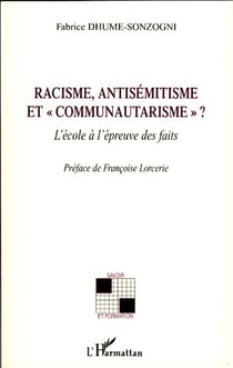 Racisme, antisémitisme et "communautarisme" ? - l'école à l'épreuve des faits