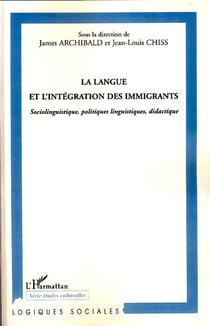 La langue et l'intégration des immigrants - sociolinguistique, politique linguistique, didactique