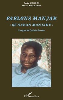 Parlons manjak - ge nakan manjaku - langue de Guinée-Bissau