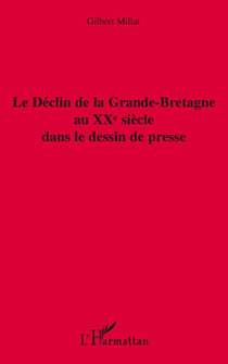 Le déclin de la grande-bretagne au xx siècle dans le dessin de presse