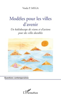 Modèles pour les villes d'avenir - un kaléidoscope de visons et d'actions pour des villes durables