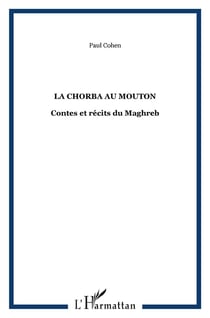 La chorba au mouton - contes et récits du maghreb