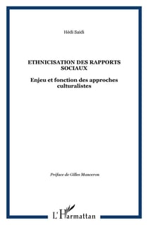 Ethnicisation des rapports sociaux - enjeu et fonction des approches culturalistes