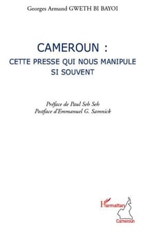 Cameroun : cette presse qui nous manipule si souvent