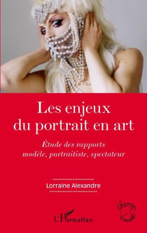 Enjeux du portrait en art - étude des rapports modèle, portraitiste, spectateur