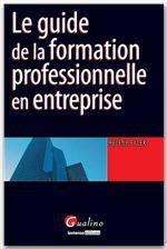 Le guide de la formation professionnelle en entreprise