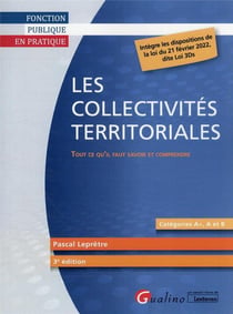Les collectivites territoriales : tout ce qu'il faut savoir et comprendre (3e édition)