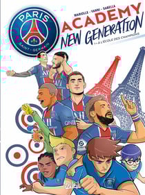 Paris Saint-Germain Academy - new generation Tome 1 : à l'école des champions