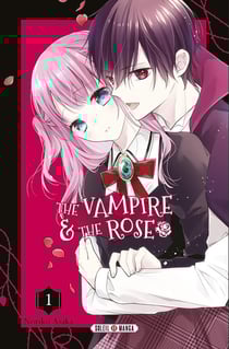 The vampire and the rose Tome 1