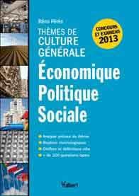 Thèmes de culture générale économique, politique et social - concours et examens 2013