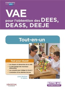 VAE pour l'obtention des DEES, DEASS, DEEJE : préparation complète pour réussir sa formation