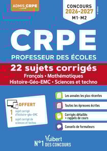 CRPE 2025 - Français et Mathématiques - 24 sujets corrigés (L3) : Epreuves écrites - Sujets zéros inclus