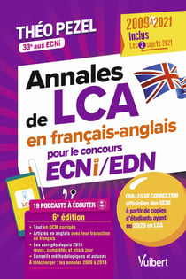 Annales de LCA en français-anglais 2009-2021 pour le concours ECNI 2022 : inclus : les 2 sujets 2021