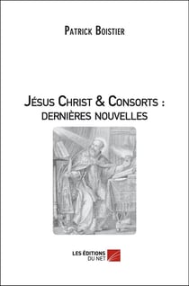 Jésus-Christ & consorts- dernières nouvelles