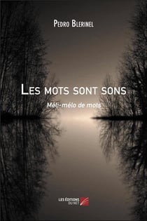 Les mots sont sons - méli-mélo de mots