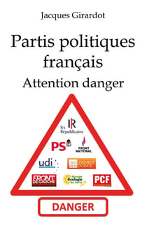 Partis politiques français - attention danger