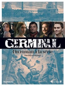 Germinal, la série décryptée
