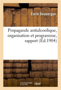 Propagande antialcoolique, organisation et programme, rapport : Conseil de l'Université de Toulouse, 11 mars 1904
