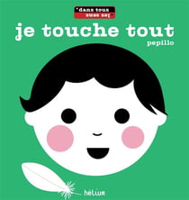 Je touche tout - dans tous les sens