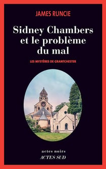Les mystères de Grantchester Tome 3 - Sidney Chambers et le problème du mal