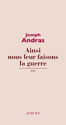 Ainsi nous leur faisons la guerre