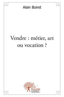 Vendre : metier, art ou vocation 