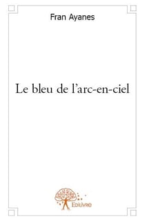Le bleu de l'arc-en-ciel