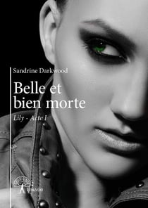 Lily acte 1 - belle et bien morte