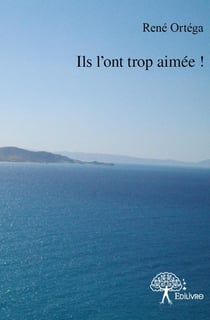 Ils l'ont trop aimée !