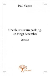 Une fleur sur un parking, un vingt décembre