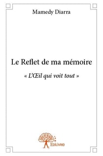 Le reflet de ma mémoire - "l'oeil qui voit tout"