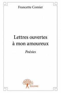 Lettres ouvertes a mon amoureux